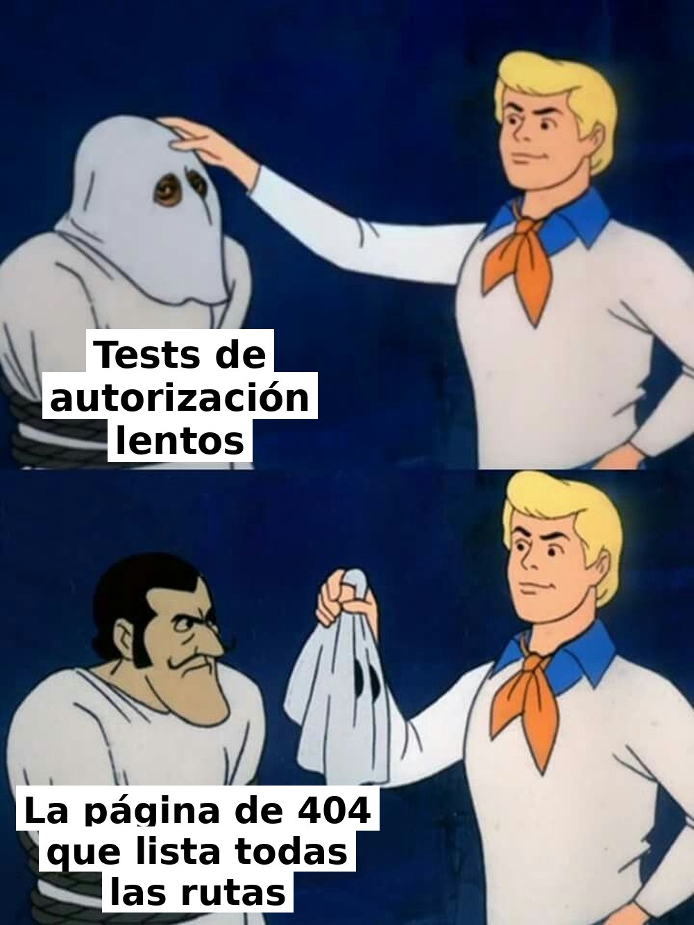 Meme de Scooby-Doo: al desenmascarar 'Tests de autorización lentos' aparece 'La página de 404 que lista todas las rutas'