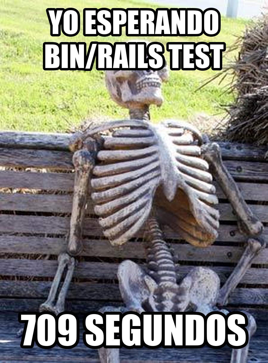 Meme del esqueleto esperando en un banco: 'Yo esperando bin/rails test, 709 segundos'